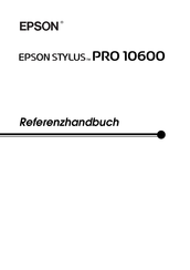Epson Stylus PRO 10600 Referenzhandbuch