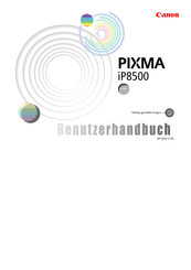 Canon PIXMA iP8500 Benutzerhandbuch