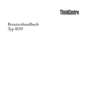 Lenovo ThinkCentre 8139 Benutzerhandbuch