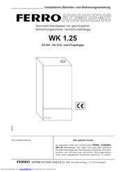 Ferro Kondens WK 1.25 Installations-/Betriebs- Und Bedienungsanleitung