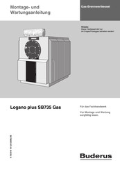 Buderus Logano plus SB735 Gas Montage- Und Wartungsanleitung