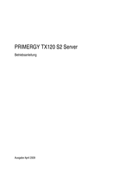 Fujitsu PRIMERGY TX120 S2 Betriebsanleitung