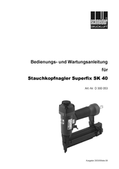 SCHNEIDER DRUCKLUFT Superfix SK 40 Bedienungs- Und Wartungsanleitung