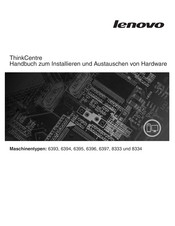 Lenovo ThinkCentre 8334 Handbuch Zum Installieren Und Austauschen Von Hardware
