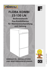 Ferroli FLORA KOMBI 23-130 LN Gebrauchs-, Installations- Und Wartungsanleitungen