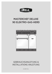 AGA Masterchef Deluxe 90 Gebrauchsanleitung & Installations Anleitung