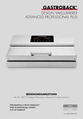 Gastroback Design Vakuumierer Advanced Professional Plus Bedienungsanleitung