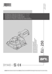 BFT ELI-250 Installations- Und Gebrauchsanleitung