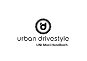 urban drivestyle UNI Maxi Handbuch