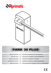 Aprimatic PARK 30 PLUS Installations-, Gebrauchs- Und Wartungsanleitungen