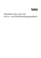 Lenovo ThinkPad L512 Service- Und Fehlerbehebungshandbuch