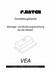 F.BAYER VEA Montage- Und Bedienungsanleitung