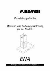 F.bayer ENA Montage- Und Bedienungsanleitung