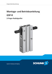 SCHUNK GSP-R Montage- Und Betriebsanleitung