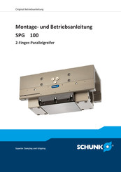 SCHUNK SPG 100 Montage- Und Betriebsanleitung