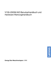 Lenovo V130-20IGM AIO Benutzerhandbuch Und Hardware-Wartungshandbuch