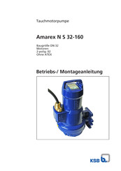 KSB Amarex N S 32-160 Betriebs-/Montageanleitung