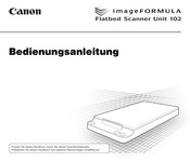 Canon imageFORMULA Flatbed Scanner Unit 102 Bedienungsanleitung