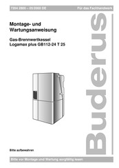 Buderus Logamax plus GB112-24 T 25 Montage- Und Wartungsanweisung