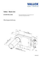 Vallox Basic Line B 44 RP WH-LE 160 Montageanleitung