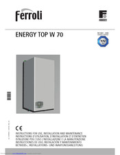 Ferroli ENERGY TOP W 70 Betriebs-, Installations- Und Wartungsanleitung