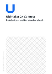 Ultimaker Ultimaker 2 Extended plus Installations- Und Benutzerhandbuch