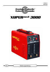 Castolin Eutectic XUPERmax2 3000 Bedienungsanleitung