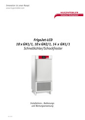 Hugentobler FrigoJet-LCD 10 x GN1/1 Installations-, Bedienungs- Und Wartungsanweisungen