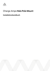 Charge Amps Halo Pole Mount Installationshandbuch