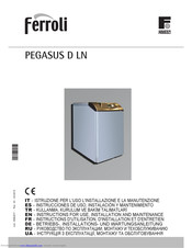 Ferroli PEGASUS D LN Betriebs-, Installations- Und Wartungsanleitung