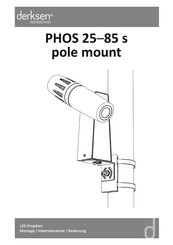 Derksen PHOS s pole mount 65 Montage, Inbetriebnahme, Bedienung