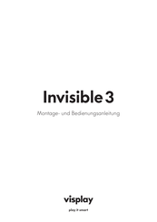 visplay Invisible 3 Montage- Und Bedienungsanleitung