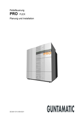Guntamatic PRO FLEX serie Planung Und Installation