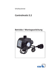 KSB Controlmatic E.2 Montage- Und Bedienungsanweisung