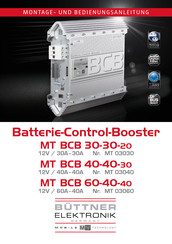 Buttner Elektronik Batterie-Control-Booster
MT BCB 30-30-20 Montage- Und Bedienungsanleitung