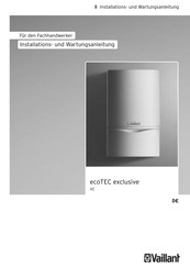Vaillant ecoTEC exclusive Installations- Und Wartungsanleitung