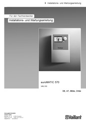 Vaillant auroMATIC 570 VRS 570 Installations- Und Wartungsanleitung