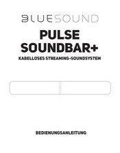 Bluesound PULSE SOUNDBAR+ Bedienungsanleitung