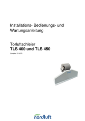 Nordluft TLS 450 Installations-, Bedienungs- Und Wartungsanleitung