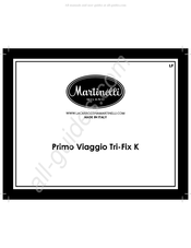 Martinelli Primo Viaggio Tri-Fix K Bedienungsanleitung