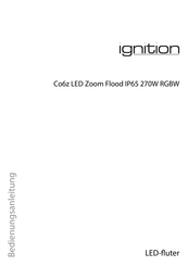 Ignition Co6z LED Zoom Flood IP65 270W RGBW Bedienungsanleitung