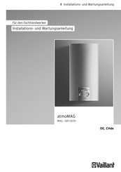 Vaillant atmoMAG MAG 14-0/0 XI H Installations- Und Wartungsanleitung