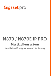 Gigaset N870E IP PRO Installation, Konfiguration Und Bedienung