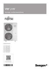Fujitsu Swegon VRF J-IV AJY 045LBLBH Montage- Und Betriebsanleitung