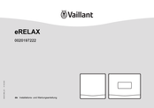 Vaillant eRELAX 0020197222 Installations- Und Wartungsanleitung