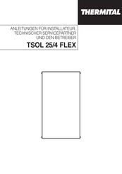 thermital TSOL 25/4 FLEX Anleitungen Für Installateur, Technischer Servicepartner Und Den Betreiber