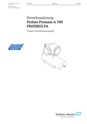 Endress+Hauser Proline Promass A 300 PROFIBUS PA Betriebsanleitung