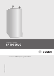 Bosch SP 400 SHU-3 Installations- Und Wartungsanleitung Für Den Fachmann