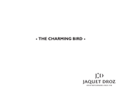 Jaquet Droz THE CHARMING BIRD Bedienungsanleitung