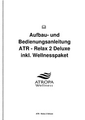 ATROPA Wellness ATR-Relax 2 Deluxe Aufbau- Und Bedienungsanleitung